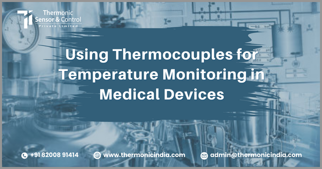 Precise Temperature Monitoring with Thermocouples in Medical Devices