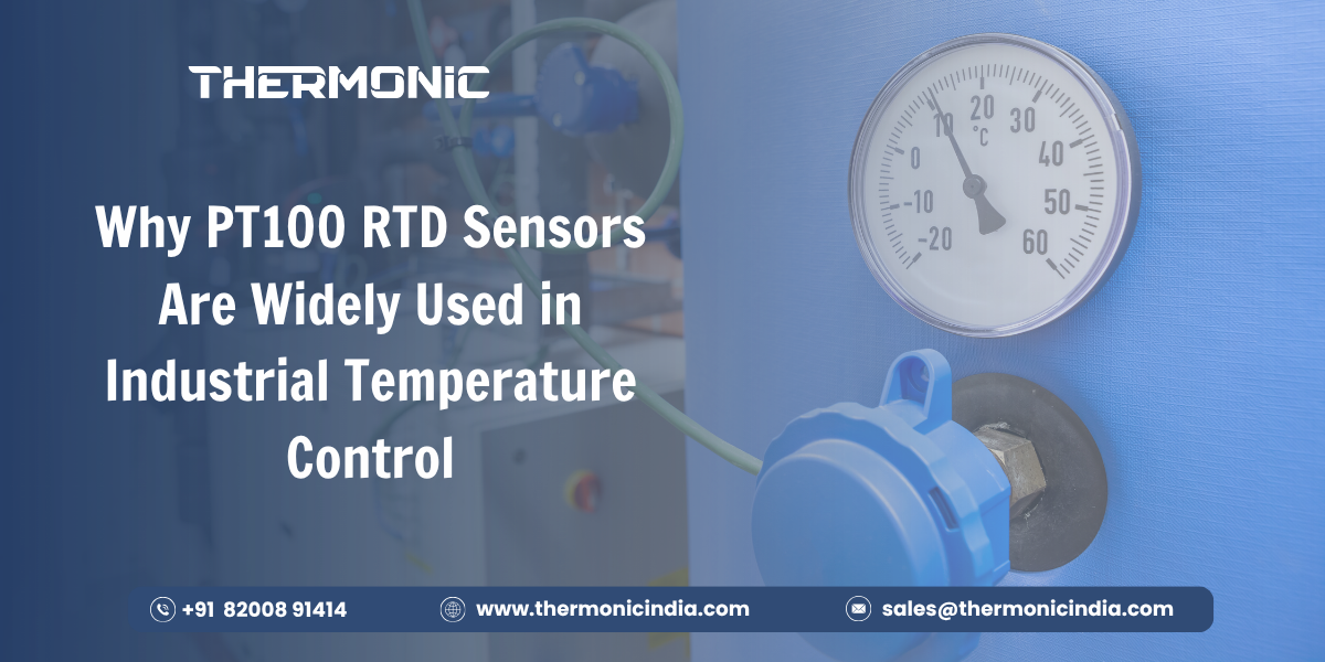Why PT100 RTD Sensors Are Widely Used in Industrial Temperature Control