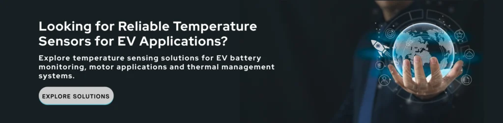 Looking for Reliable Temperature Sensors for EV Applications